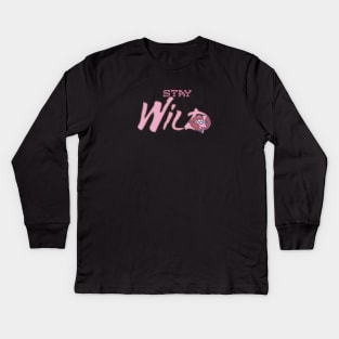 Stay Wild Kids Long Sleeve T-Shirt